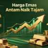 Harga emas antam naik tajam